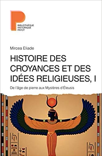 Histoire des croyances et des idées religieuses : Volume 1